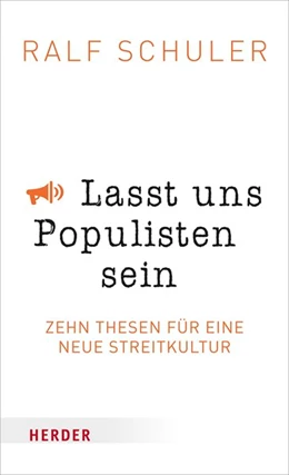 Abbildung von Schuler | Lasst uns Populisten sein | 1. Auflage | 2019 | beck-shop.de