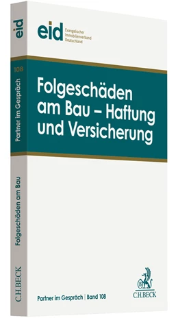 Abbildung von Folgeschäden am Bau - Haftung und Versicherung | 1. Auflage | 2019 | Band 108 | beck-shop.de