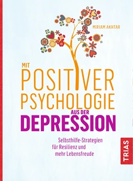 Abbildung von Akhtar | Mit Positiver Psychologie aus der Depression | 1. Auflage | 2019 | beck-shop.de