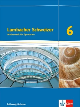 Abbildung von Lambacher Schweizer Mathematik 6. Ausgabe Schleswig-Holstein. Schülerbuch Klasse 6 | 1. Auflage | 2019 | beck-shop.de