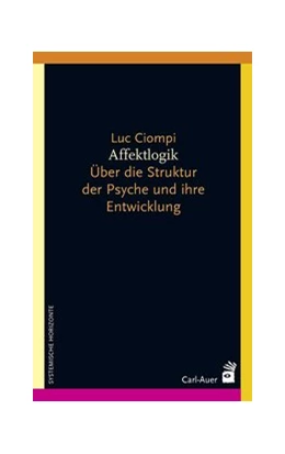 Abbildung von Ciompi | Affektlogik | 1. Auflage | 2019 | beck-shop.de
