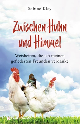 Abbildung von Kley | Zwischen Huhn und Himmel | 3. Auflage | 2019 | beck-shop.de