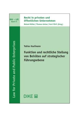 Abbildung von Kaufmann | Funktion und rechtliche Stellung von Beiräten auf strategischer Führungsebene | 1. Auflage | 2018 | Band 17 | beck-shop.de