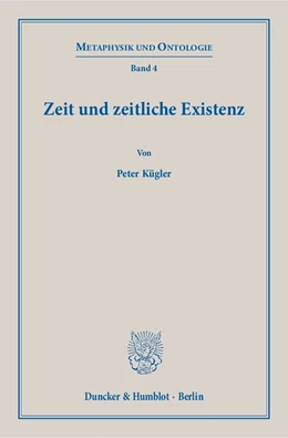 Abbildung von Kügler | Zeit und zeitliche Existenz | 1. Auflage | 2018 | 4 | beck-shop.de