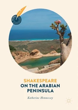 Abbildung von Hennessey | Shakespeare on the Arabian Peninsula | 1. Auflage | 2018 | beck-shop.de