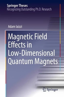 Abbildung von Iaizzi | Magnetic Field Effects in Low-Dimensional Quantum Magnets | 1. Auflage | 2018 | beck-shop.de
