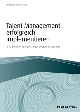Abbildung von Bittlingmaier | Talent Management erfolgreich implementieren | 1. Auflage | 2019 | beck-shop.de