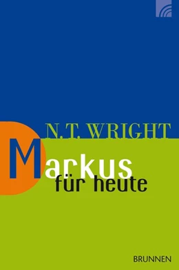 Abbildung von Wright | Markus für heute | 1. Auflage | 2019 | beck-shop.de