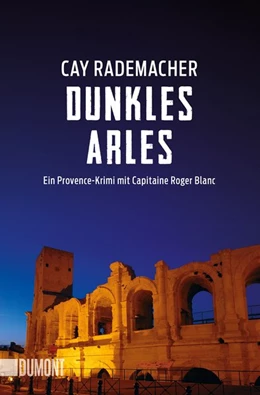 Abbildung von Rademacher | Dunkles Arles | 1. Auflage | 2019 | beck-shop.de