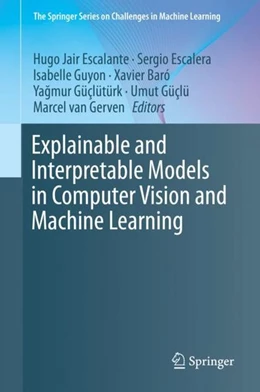 Abbildung von Escalante / Escalera | Explainable and Interpretable Models in Computer Vision and Machine Learning | 1. Auflage | 2018 | beck-shop.de