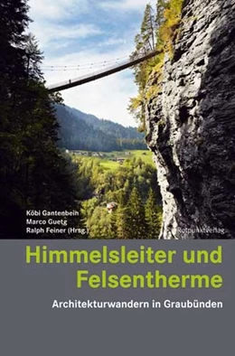 Abbildung von Gantenbein / Guetg | Himmelsleiter und Felsentherme | 4. Auflage | 2020 | beck-shop.de