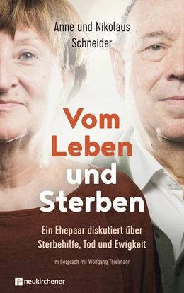 Abbildung von Schneider / Thielmann | Vom Leben und Sterben | 1. Auflage | 2019 | beck-shop.de