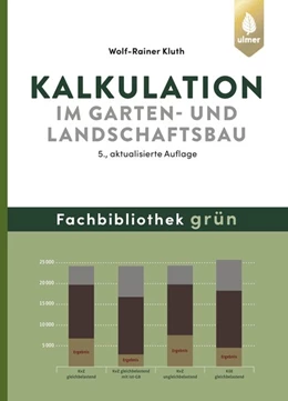 Abbildung von Kluth | Kalkulation im Garten- und Landschaftsbau | 5. Auflage | 2019 | beck-shop.de