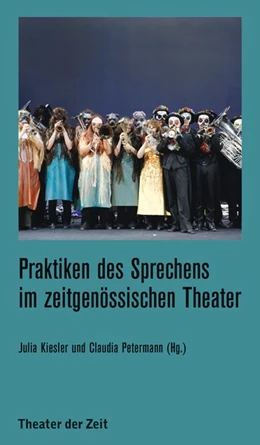 Abbildung von Kiesler / Petermann | Praktiken des Sprechens im zeitgenössischen Theater | 1. Auflage | 2019 | beck-shop.de