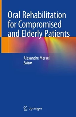 Abbildung von Mersel | Oral Rehabilitation for Compromised and Elderly Patients | 1. Auflage | 2018 | beck-shop.de