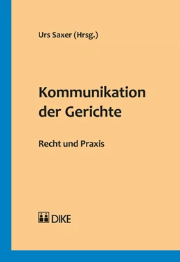 Abbildung von Saxer | Kommunikation der Gerichte | 1. Auflage | 2015 | beck-shop.de