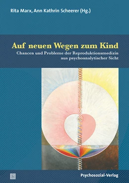 Abbildung von Marx / Scheerer | Auf neuen Wegen zum Kind | 1. Auflage | 2019 | beck-shop.de