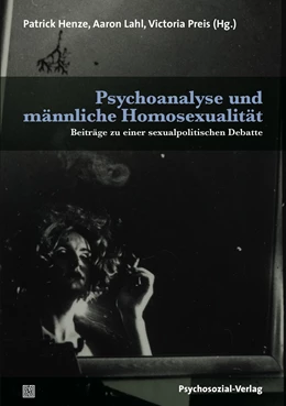 Abbildung von Henze / Lahl | Psychoanalyse und männliche Homosexualität | 1. Auflage | 2019 | beck-shop.de
