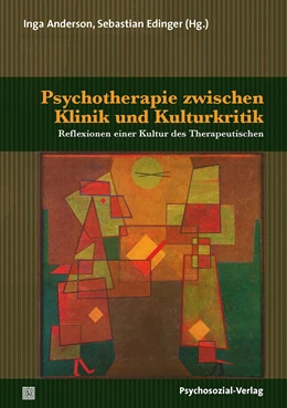 Abbildung von Anderson / Edinger | Psychotherapie zwischen Klinik und Kulturkritik | 1. Auflage | 2021 | beck-shop.de