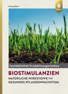 Abbildung von Ebert | Biostimulanzien | 1. Auflage | 2019 | beck-shop.de