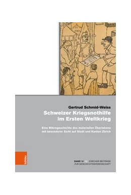 Abbildung von Schmid-Weiss | Schweizer Kriegsnothilfe im Ersten Weltkrieg | 1. Auflage | 2018 | beck-shop.de