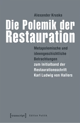 Abbildung von Kruska | Die Polemik der Restauration | 1. Auflage | 2019 | beck-shop.de