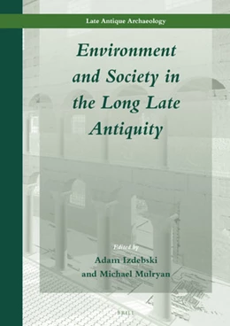 Abbildung von Environment and Society in the Long Late Antiquity | 1. Auflage | 2019 | beck-shop.de