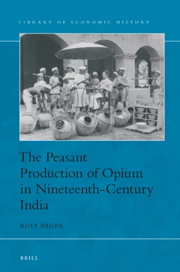 Abbildung von Bauer | The Peasant Production of Opium in Nineteenth-Century India | 1. Auflage | 2019 | 12 | beck-shop.de