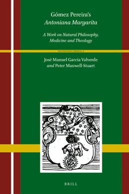 Abbildung von García-Valverde / Maxwell-Stuart | Gómez Pereira's <i>Antoniana Margarita</i> (2 vols) | 1. Auflage | 2019 | beck-shop.de