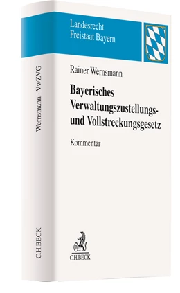 Abbildung von Wernsmann | Bayerisches Verwaltungszustellungs- und Vollstreckungsgesetz: VwZVG | 1. Auflage | 2020 | beck-shop.de