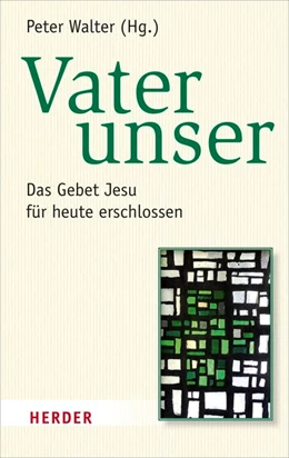 Abbildung von Walter | Vater unser | 1. Auflage | 2019 | beck-shop.de