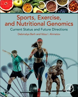 Abbildung von Barh / Ahmetov | Sports, Exercise, and Nutritional Genomics | 1. Auflage | 2019 | beck-shop.de