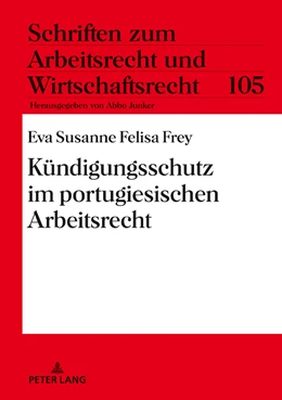 Abbildung von Frey | Kündigungsschutz im portugiesischen Arbeitsrecht | 1. Auflage | 2019 | 105 | beck-shop.de