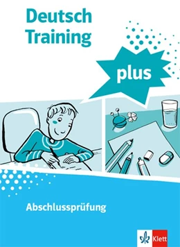 Abbildung von Deutsch Training plus. Abschlussprüfung. Schülerarbeitsheft mit Lösungen Klasse 9/10 | 1. Auflage | 2020 | beck-shop.de