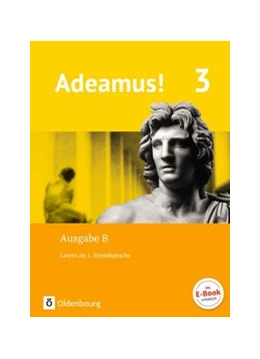 Abbildung von Berchtold / Schauer | Adeamus! - Ausgabe B Band 3 - Texte, Übungen, Begleitgrammatik | 1. Auflage | 2019 | beck-shop.de