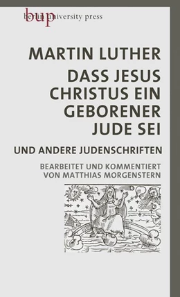 Abbildung von Luther | Dass Jesus Christus ein geborener Jude sei | 1. Auflage | 2019 | beck-shop.de