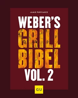 Abbildung von Purviance | Weber's Grillbibel Vol. 2 | 1. Auflage | 2019 | beck-shop.de