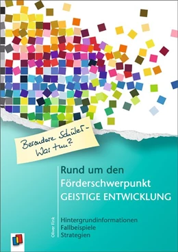 Abbildung von Besondere Schüler - Was tun? Rund um den Förderschwerpunkt Geistige Entwicklung | 1. Auflage | 2019 | beck-shop.de