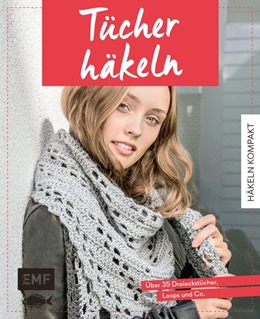 Abbildung von Weinreich / Winckler | Häkeln kompakt - Tücher häkeln | 1. Auflage | 2019 | beck-shop.de