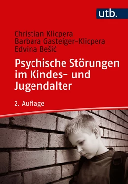 Abbildung von Klicpera / Gasteiger-Klicpera | Psychische Störungen im Kindes- und Jugendalter | 2. Auflage | 2019 | beck-shop.de