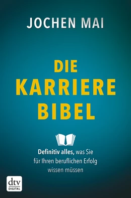 Abbildung von Mai | Die Karriere-Bibel | 1. Auflage | 2018 | beck-shop.de