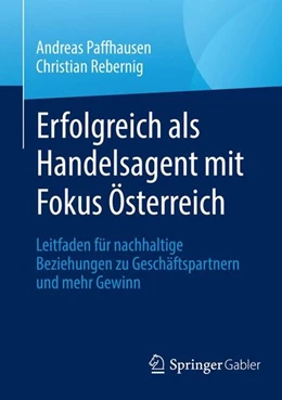 Abbildung von Paffhausen / Rebernig | Erfolgreich als Handelsagent mit Fokus Österreich | 1. Auflage | 2018 | beck-shop.de