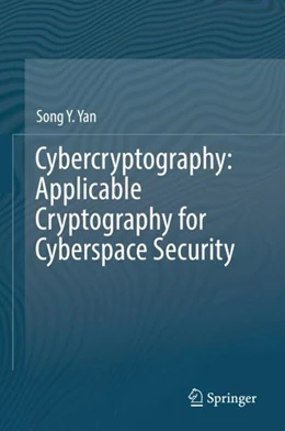 Abbildung von Yan | Cybercryptography: Applicable Cryptography for Cyberspace Security | 1. Auflage | 2018 | beck-shop.de
