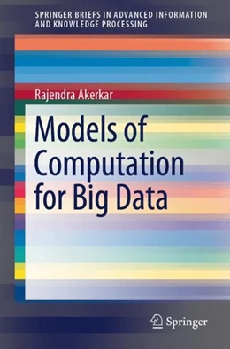 Abbildung von Akerkar | Models of Computation for Big Data | 1. Auflage | 2018 | beck-shop.de