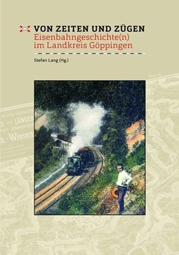 Abbildung von Lang | Von Zeiten und Zügen | 1. Auflage | 2018 | beck-shop.de
