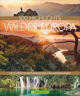 Abbildung von Berghoff / Lammert | 100 Highlights Wildes Europa | 1. Auflage | 2019 | beck-shop.de