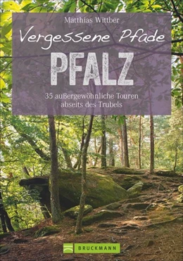 Abbildung von Wittber | Vergessene Pfade Pfalz | 1. Auflage | 2019 | beck-shop.de