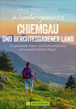 Abbildung von Bahnmüller | Wandergenuss Chiemgau und Berchtesgadener Land | 1. Auflage | 2019 | beck-shop.de