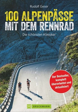Abbildung von Geser | 100 Alpenpässe mit dem Rennrad | 2. Auflage | 2019 | beck-shop.de