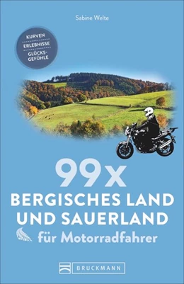 Abbildung von Welte | 99 x Bergisches Land und Sauerland für Motorradfahrer | 1. Auflage | 2019 | beck-shop.de